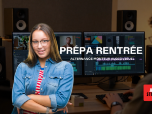 Prépa rentrée - Alternance Monteur audiovisuel